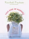 Cover image for This Side of Married